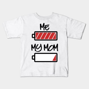 Me and my Mom - Battery full, Battery empty Kids T-Shirt